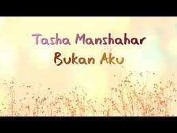 Bukan aku tasha manshahar mp3 & mp4. Pin By Izzah Sarah Binti Rasid Moe On Lagu Tasha Music Songs Songs