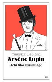 Längere sätze aus dem buch lupin l. Arsene Lupin Acht Glockenschlage Von Maurice Leblanc Buch Thalia