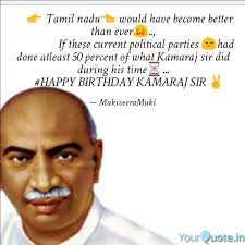 Tamil thoughts is reminding about the tamilian who followed gandhi's path and his principles, accepting all his views and lived like him. Tamil Nadu Woul Quotes Writings By Mukilan Yourquote