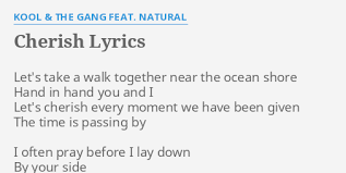 Kool and the gang — cherish 05:43. Cherish Lyrics By Kool The Gang Feat Natural Let S Take A Walk