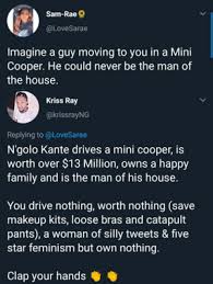 When n'golo kante's name was brought up in the whole 'football leaks' scandal, there was surely a collective gasp from football fans. Sam Rae Imagine Cooper He Could Never Be The Man Of The House A Guy Moving To You In A Mini Kriss Ray Replying To N Golo Kante Drives A Mini Cooper Is Worth