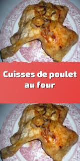 Cuisses De Poulet Au Four En 2020 Recettes De Cuisine Cuisses De Poulet Poulet Au Four
