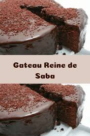 Epingle Par Jess Prn Sur Sucre En 2020 Reine De Saba Gateau Reine De Saba Gateau Chocolat