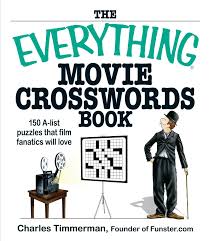 Supply the names of some major characters from several walt disney stories and movies. The Everything Movie Crosswords Book 150 A List Puzzles That Film Fanatics Will Love Timmerman Charles 0045079902534 Amazon Com Books
