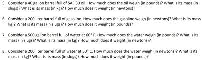 How much does a 90 gallon fish tank cost? Solved 5 Consider A 40 Gallon Barrel Full Of Sae 30 Oil Chegg Com