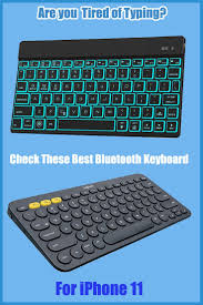 Fancy key has more than 100 colors and 50 themes to customize your keyboard. Best Iphone 11 Bluetooth Keyboard To Type Better Bluetooth Keyboard Best Iphone Iphone Reviews