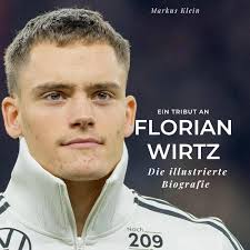 Ein Tribut an Florian Wirtz: Die illustrierte Biografie : Klein, Markus:  Amazon.nl: Books