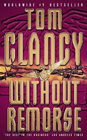 Without remorse is a thriller novel, written by tom clancy and published on august 11, 1993. Without Remorse Amazon De Clancy Tom Fremdsprachige Bucher