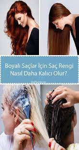 Boyali Saclar Icin Sac Rengi Nasil Daha Kalici Olur Kiyafet Kombinleri Sac Sac Rengi Dogal Sac Bakimi