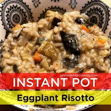 Instant Pot Eggplant Risotto Pressure Luck Cooking Recipe Eggplant Risotto Instant Pot Instant Pot Recipes