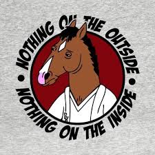 Bojack Horseman Nothing On The Inside Nothing On The Outside Pin De Ideias Neuroticas En Series Shit En 2020 Bojack Ilustraciones