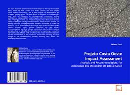 In 1880 there were 13 oeste families living in california. Projeto Costa Oeste Impact Assessment 978 3 639 20553 4 3639205537 9783639205534 By Wilson Korol