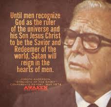 Joseph Anderson Gospel Quotes Church Quotes Lds Quotes