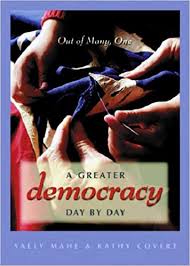 The international day of democracy provides an opportunity to review the state of democracy in democracy is as much a process as a goal, and only with the full participation of and support by the. A Greater Democracy Day By Day Mahe Sally Covert Kathy 9781571781666 Amazon Com Books