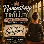 Namast’ay on the Trolley: Calm Your Caboose Wellness Cruise