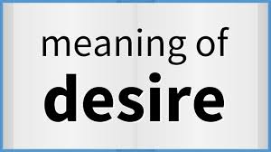 Desire Meaning Of Desire Youtube