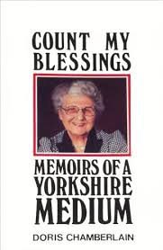 Count My Blessings: Memoirs of a Yorkshire Medium by Doris Chamberlain