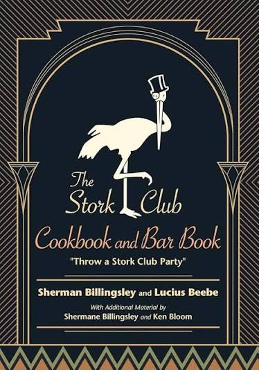 The Stork Club Cookbook and Bar Book: Throw A Stork Club Party (Excelsior  Editions): Billingsley, Sherman, Beebe, Lucius, Billingsley, Shermane,  Bloom, Ken: 9781438490946: Amazon.com: Books