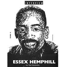 Essex Hemphill may not be the first name that comes to mind when opening a  magazine dedicated to house music, but that was precisely the point—and the  brilliance—of THING. A poet, performer,
