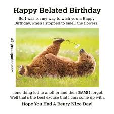 Free Belated Birthday Cards Share On Facebook Belated Birthday Belated Birthday Wishes Funny Belated Birthday Wishes