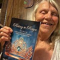 Rising to Reign: True Stories by a Great Company of Women for Such a Time  As This: Stauffer, Dr. Glenisaah Deborah, Gremling, Mary Jo, Peck, Dr.  Joseph: 9780989988896: Amazon.com: Books