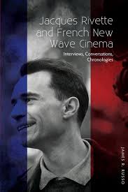 Jacques Rivette and French New Wave Cinema: Interviews, Conversations,  Chronologies: Russo, James R: 9781789761863: Amazon.com: Books