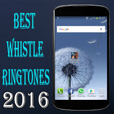Best Whistle Ringtones 2016 0 Free Download