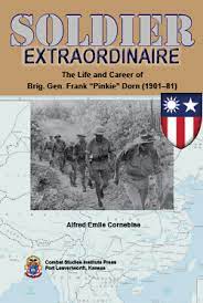 Inspired by u/beals amazing concept art. Soldier Extraordinaire The Life And Career Of Brig Gen Frank Pinkie Dorn 1901 81