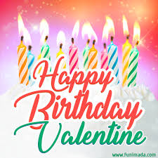 I'm not sure if the cake is for her or for an older sibling. Happy Birthday Gif For Valentine With Birthday Cake And Lit Candles Download On Funimada Com