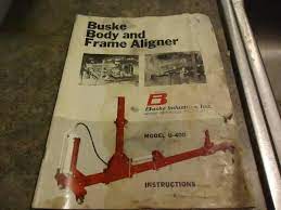 Vintage Buske U 400 Auto Body Frame Machine Usa 900 Chenoa Il Auto Body Auto Body Repair The Body Shop