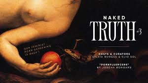 Naked Truth 3 - Feminist Porn Screening, Lisboa · Shotgun Tickets