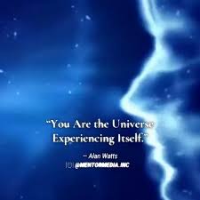 You are the universe experiencing itself quote. You Are The Universe Experiencing Itself Alan Watts Video Universe Quotes Spirituality Awakening Quotes Spiritual Awakening Quotes