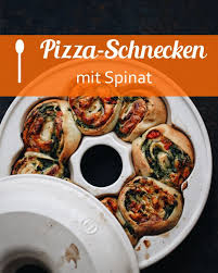 Pizza Schnecken Mit Spinat Rezept Lebensmittel Essen Spinat Pizza