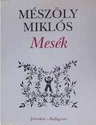 (2000) and pannon töredék (1998). Mesek Meszoly Miklos Konyv Moly