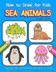 These fish drawings and sea animal drawings are very nice and have clear drawings. How To Draw For Kids Sea Animals Step By Step Instructions And Easy To Draw Book For Kids Preschoolers And Girls Paperback The Book Stall