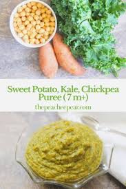 Sweet Potato Kale And Chickpeas Puree 7 M Recipe Baby Food Recipes Pureed Food Recipes Healthy Baby Food
