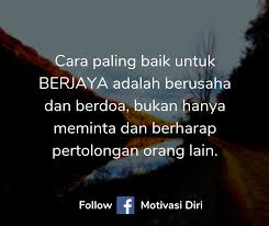 Berikut 11 kata kata motivasi dalam bisnes yang mungkin dapat menyuntik semula semangat para usahawan yang kian hilang dan membantu anda untuk lebih sukses. Kata Kata Motivasi Diri Untuk Berjaya Cikimm Com