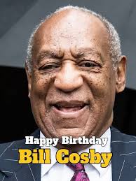 Legendary Actor & Producer, Bill Cosby Is 88 Today 🥳🎉🎂 Happy Birthday  Bill Cosby.