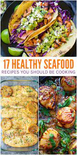 17 Healthy Seafood Recipes You Should Be Cooking