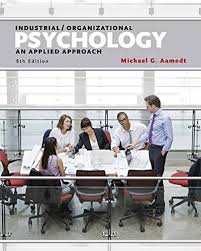Industrial/organizational psychologists have long been interested in the psychological processes in management and management development. Industrial Organizational Psychology An Applied Approach Amazon De Aamodt Michael G Fremdsprachige Bucher