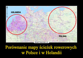 Mapa hoteli w obszarze holandii: Porownanie Mapy Sciezek Rowerowych W Polsce I W Holandii Demotywatory Pl