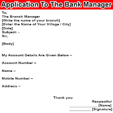 Oh which bank would that be. 4 Sample Application To Bank Manager For Loan Credit Card And Others