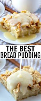 The Best Bread Pudding The Perfect Breakfast Dish Recipe Dessert Recipes Dessert Recipes Easy Pudding Recipes