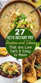 27 Keto Instant Pot Recipes For Effortless Cooking In 2020 Instant Pot Recipes Pot Recipes Recipes