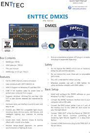 I just got my dmxis from sweetwater friday night. Enttec 70570 User Manual