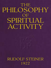 There are more books in english than in any other foreign language. Rudolf Steiner The Philosophy Of Spiritual Activity 1922 By Gnosisclassics Issuu