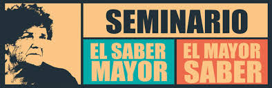 SEMINARIO: el saber mayor, el mayor saber – Ruralisto.org