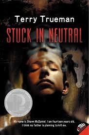 Stuck in Neutral by: Terry Trueman