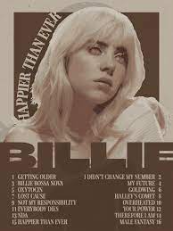 Happier than ever is the upcoming second studio album by billie eilish. Billie Eilish Happier Than Ever Album Poster In 2021 Billie Billie Eilish Poster Prints