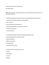 Check spelling or type a new query. Soal Uas Simulasi Digital Semester Genap 1